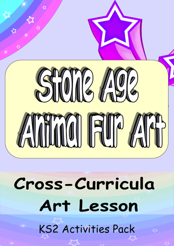 KS2 Stone Age Art Lesson on Fur. Fun, Cross-Curricula and Extendable to Whole Afternoon or Morning