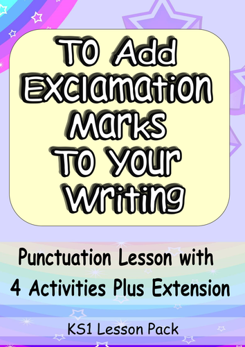 KS1 Exclamation Marks! FUN yet Challenging 4 Activity Complete Lesson. Starter, Extension and Input 