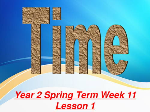 Year 2 Spring Term Week 11 Time Maths PowerPoint Presentations ...