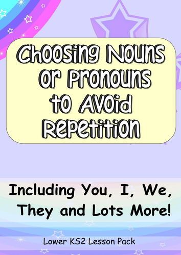 Year 4 Choosing Nouns or Pronouns to Avoid Repetition. Complete and Challenging Grammar Lesson