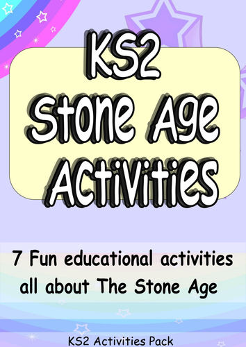 Year 3 Stone Age - 7 Creative, Fun and Educational Activities Multi-Pack suitable for all KS2