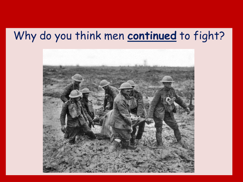 Why did men to continue to fight in WW1 | Teaching Resources