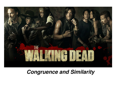 The-Walking-Dead---Season-1---Congruence-and-Similarity.pptx
