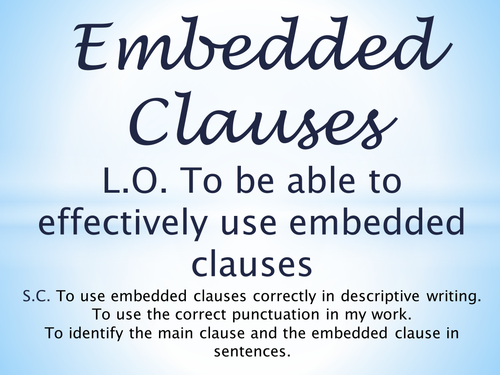 Embedded Clauses by geraldinevickers - Teaching Resources - TES