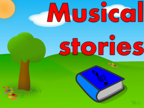 Musical stories | Teaching Resources