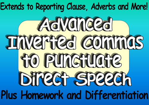 Inverted Commas to Punctuate Direct Speech (Yr 4 or Yr 5 KS2 Speech Marks) Complete Lesson + Hwk