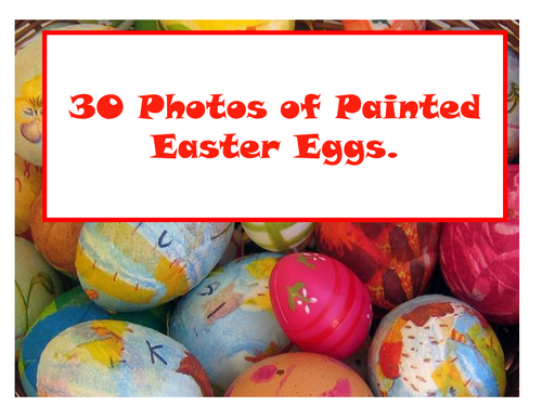 30 Photos of Painted Easter Eggs. 