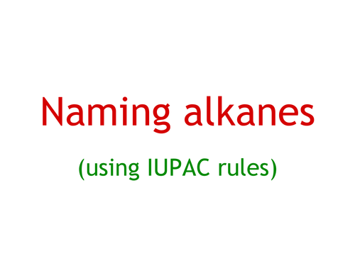 Chemistry: Naming Alkanes PowerPoint