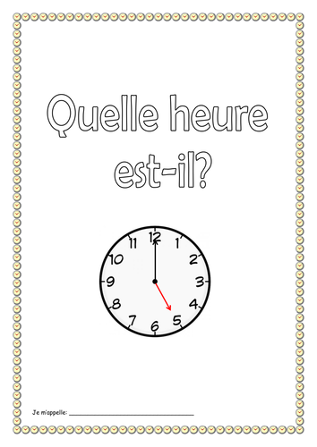 FRENCH TIME - Quelle heure est-il? Activity Booklet - Worksheets ...