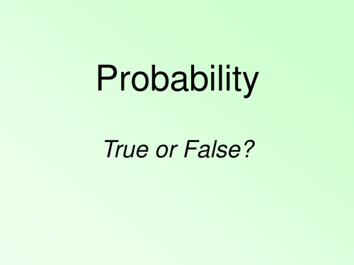 Probability at KS3 or Foundation Tier GCSE.  Experiment/data cards, true/false cards, worksheet.