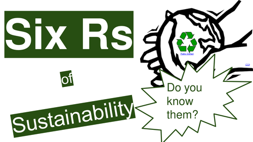 Six Rs Of Sustainability Whole Lesson And Differentiated Worksheets By Stuartbeale Uk 2683