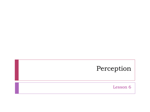GCSE PSYCHOLOGY: PERCEPTION | Teaching Resources
