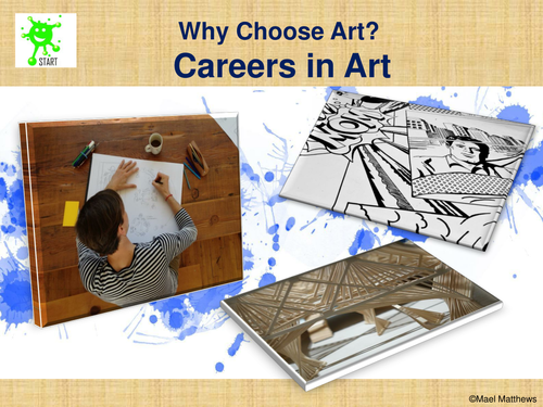 Why choose Art? Careers in Art slideshow. Updated