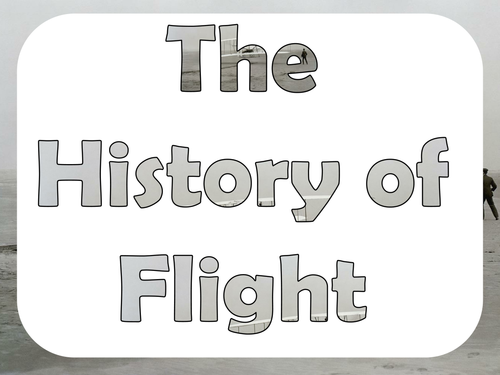 The history of flight & the first aeroplane flight: worksheets