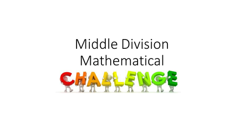 Junior, Middle and Senior Division Mathematical Challenges