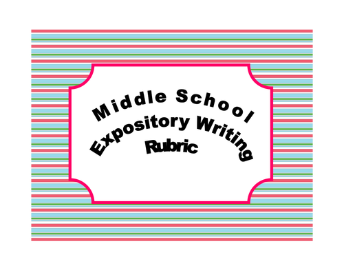 rubrics-middle-school-expository-writing-rubric-teaching-resources