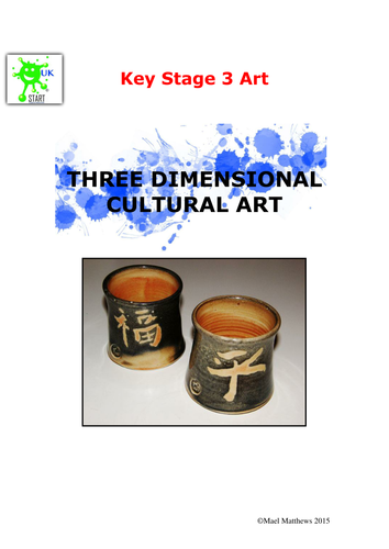 Key Stage 3 Art Unit of Study - 3 Dimensional Cultural Art