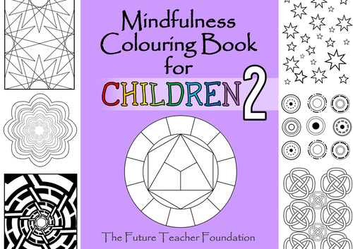 Mindfulness Colouring Book for Children 2 - Includes Mindfulness Activity for Children 