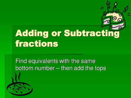 Fractions: adding or subtracting