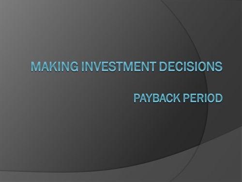 Investment Appraisal - Payback Period, Average Rate of Return (ARR) and Net Present Value (NPV)