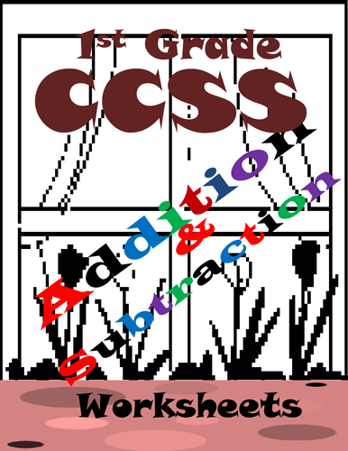 1st Grade Common Core Add and Subtract Worksheets | Teaching Resources