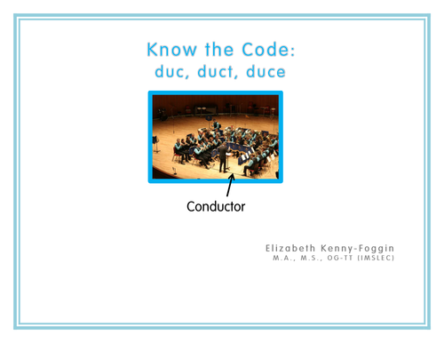 Know the Code: Roots "duc, duct, duce"