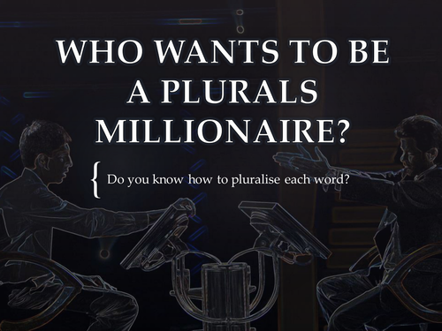 KS2 KS3 PUNCTUATION Plurals Starter - Who Wants To Be A Millionaire? - Competitive, Fun