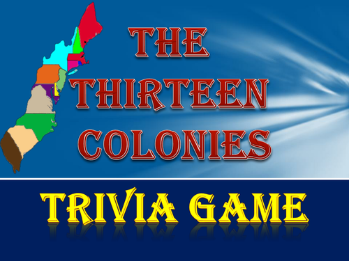 13 Colonies Trivia Game Fun Stuff Teaching Resources