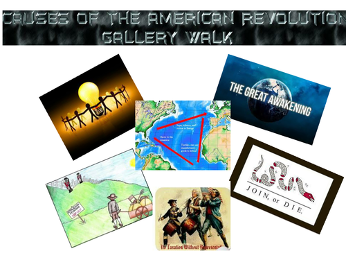 Causes of American Revolution Gallery Walk