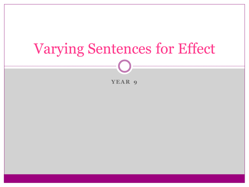  KS3 SENTENCE STRUCTURE Varying Sentences For Effect Teaching Resources