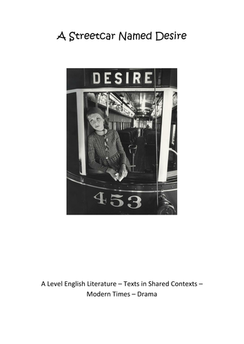 A Level English Literature - A Streetcar Named Desire - Whole Booklet