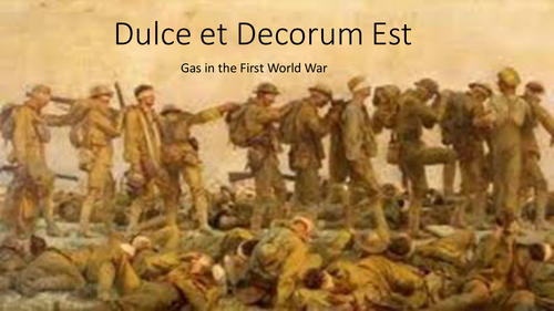 Gas Attacks in the Great War- Dulce Et Decorum Est | Teaching Resources