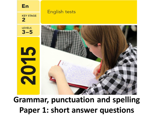 Year 6 SPAG 2015 91����t Papers for Levels 3-5 and Level 6. Questions and Answers