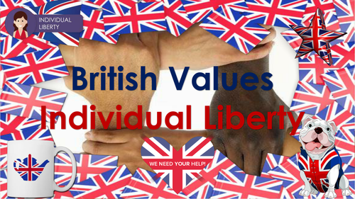 British Values: Individual Liberty | Teaching Resources