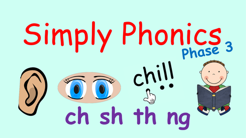 Phase 3 Phonics - Powerpoint with Consonant Digraphs ch, sh, th and ng, Revision and Blending