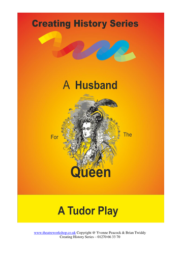 A Husband for the Queen - funny & informative play about Queen Elizabeth I