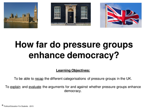 How far do pressure groups enhance democracy? | Teaching Resources