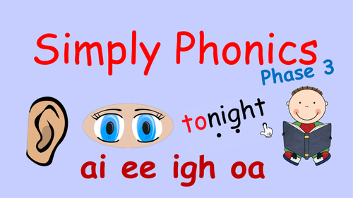 Phase 3 Phonics - Powerpoint with ai, ee, igh and oa and Tricky Words Revision and Blending