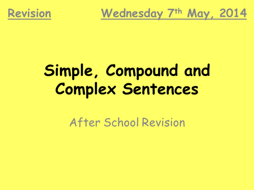 Simple, Compound and Complex Sentences - Grammar, structure and technical accuracy