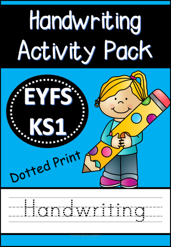 Handwriting Activity Pack (Dotted Print for EYFS/KS1) 