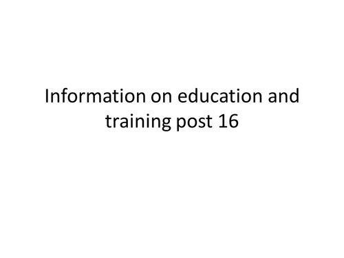 Post 16 options for education and training in the UK