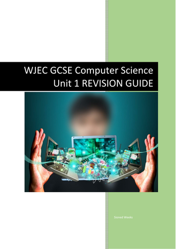 WJEC GCSE Computer Science Unit 1 Revision Guide | Teaching Resources