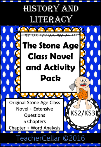 The Stone Age Class Novel and Activity Pack for KS2 