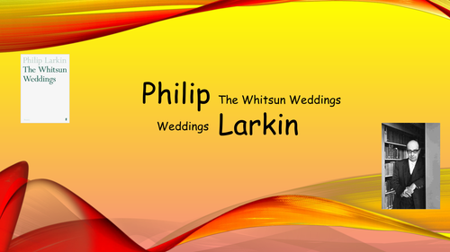 Philip Larkin - The Whitsun Weddings - Revision PowerPoint - WJEC AS English Literature
