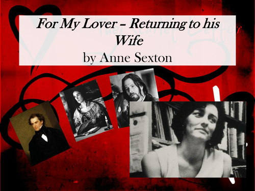 Anne Sexton's poem To My Lover Returning to His Wife | Teaching Resources