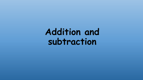 Addition, subtraction, multiplication and division
