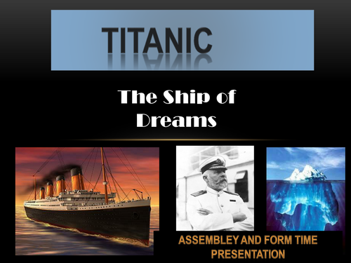 Titanic - The Ship of Dreams