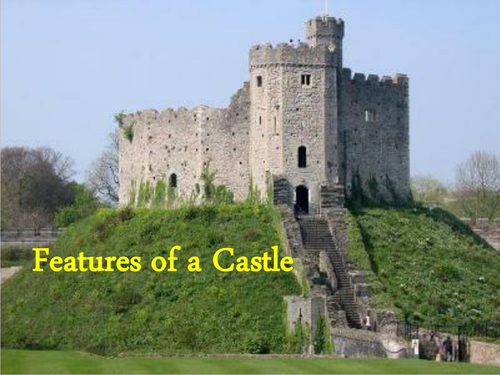 Castle - features of castles and what they were for