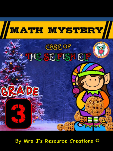 Christmas Math Mystery Activity - Case of The Selfish Elf (GRADE 3) by
