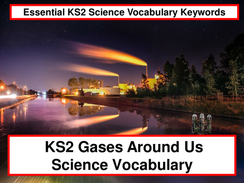 KS2 Gases Around Us Science Vocabulary and Spelling Pack + Flashcards